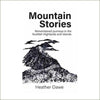 Heather Dawe - Mountain Stories : Remembered journeys in the Scottish Highlands and Islands (Hardback)