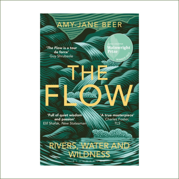 Amy-Jane Beer - The Flow : Rivers, Water and Wildness (paperback)