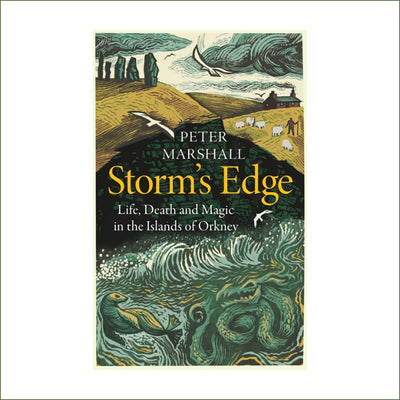 Peter Marshall - Life, Death and Magic in the Islands of Orkney (hardback)